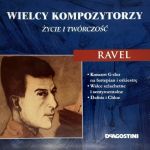 Wielcy Kompozytorzy - Ravel